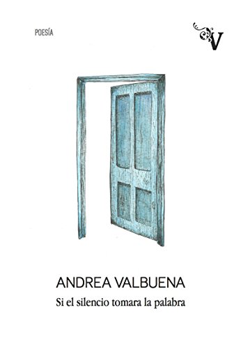 Si el Silencio Tomara la Palabra, Edición 1, Colección Valparaíso Poesía: Edición ampliada