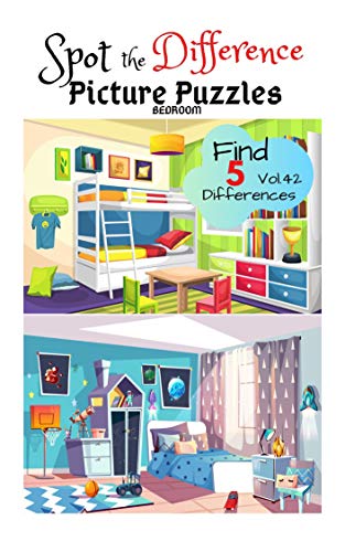 Spot the Difference Picture Puzzles "BEDROOM" Find 5 Differences vol.42: Children Activities Book for Kids Age 3-8, Boys and Girls Activity Learning (English Edition)