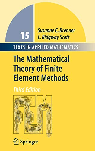 The Mathematical Theory of Finite Element Methods: 15 (Texts in Applied Mathematics)