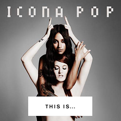 This Is: Icona Pop (Dlcd) [Vinilo]