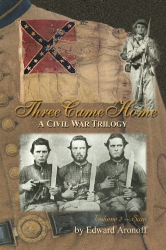 Three Came Home - Sam: A Civil War Trilogy: Volume 2