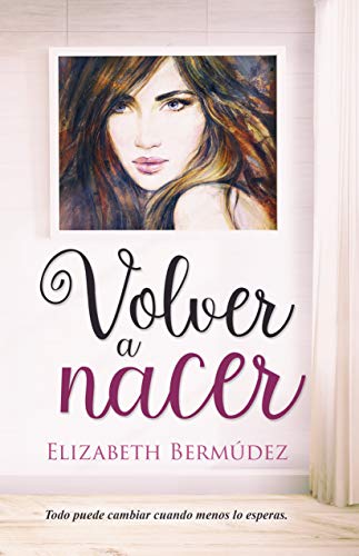 Volver a nacer (Serie Volver nº 1)