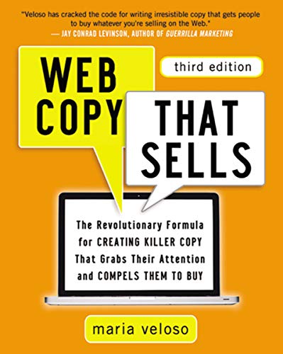 Web Copy That Sells: The Revolutionary Formula for Creating Killer Copy That Grabs Their Attention and Compels Them to Buy (English Edition)