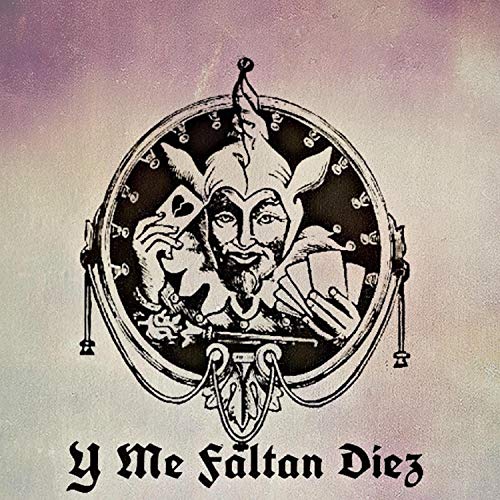 Y Me Faltan Diez [Explicit]