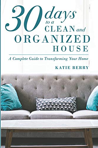 30 Days to a Clean and Organized House