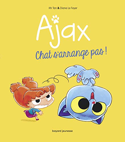 Ajax, Tome 02: Chat s'arrange pas ! (P'tit Globulle Ajax)