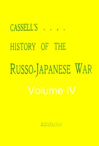 Cassell's History of the Russo-Japanese War V4 (English Edition)