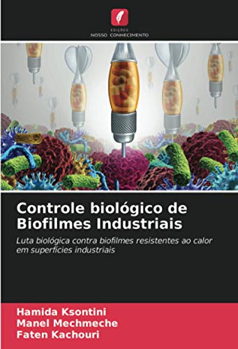 Controle biológico de Biofilmes Industriais: Luta biológica contra biofilmes resistentes ao calor em superfícies industriais