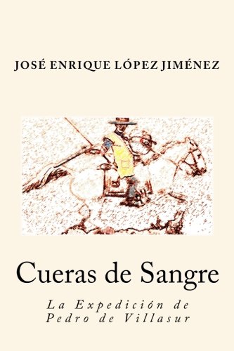 Cueras de Sangre: La Expedición de Pedro de Villasur