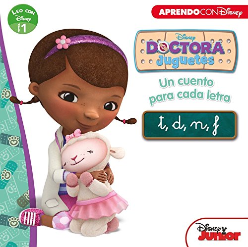 Doctora Juguetes. Un cuento para cada letra: t, d, n, f (Leo con Disney - Nivel 1)