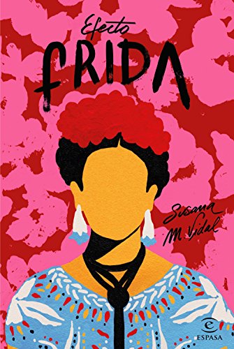 Efecto Frida (ESPASA NARRATIVA)