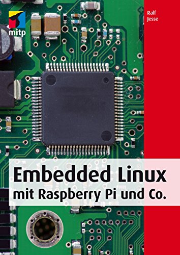 Embedded Linux mit Raspberry Pi und Co. (German Edition)