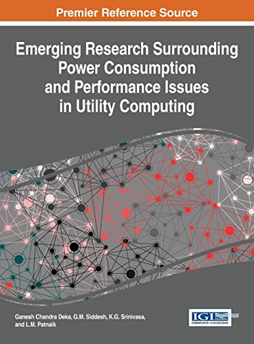 Emerging Research Surrounding Power Consumption and Performance Issues in Utility Computing (Advances in Systems Analysis, Software Engineering, and High Performance Computing:)