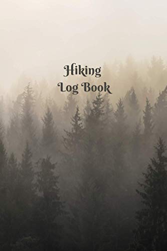 Hiking Log Book: hiking journal trail log book| hiking log book| Trail Log Book| hiking logbook with prompts 100 Pages,(6 x 9)"| Pine Forests