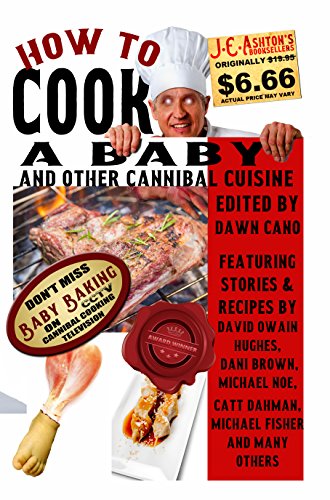 How to Cook a Baby: And Other Cannibal Cuisine (English Edition)