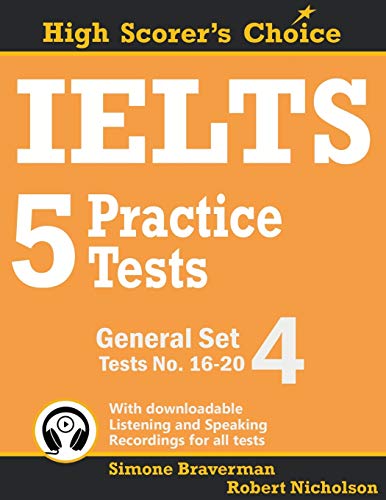 IELTS 5 Practice Tests, General Set 4: Tests No. 16-20: 8 (High Scorer's Choice)