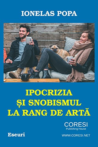 Ipocrizia si snobismul la rang de arta: Eseuri