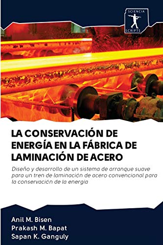 LA CONSERVACIÓN DE ENERGÍA EN LA FÁBRICA DE LAMINACIÓN DE ACERO