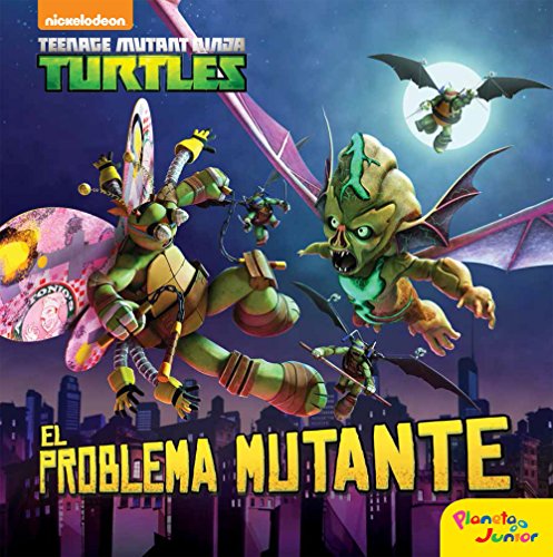 Las Tortugas Ninja. El problema mutante: Cuento