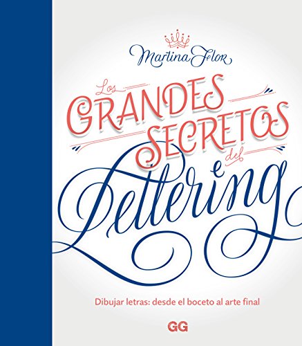 Los grandes secretos del lettering: Dibujar letras: desde el boceto al arte final (GGDIY)