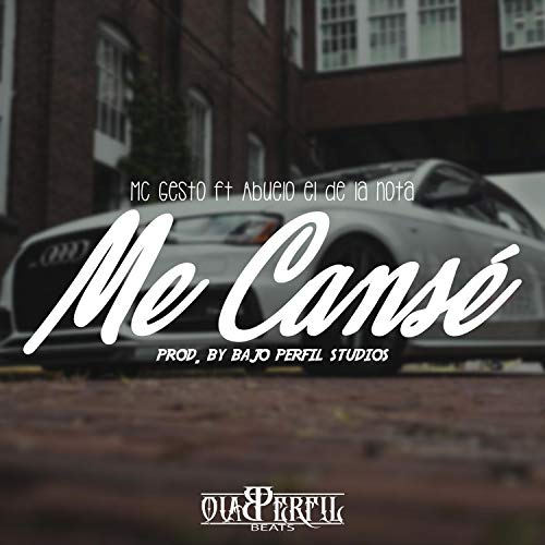 Me cansé (feat. Abuelo el de la nota) [Explicit]