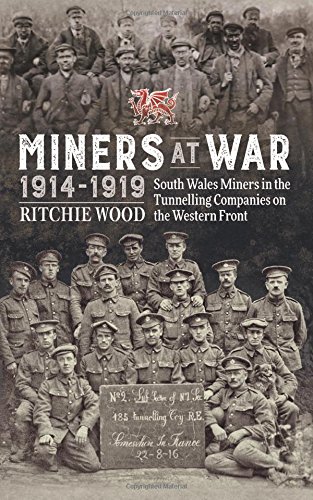 Miners at War 1914-1919: South Wales Miners in the Tunneling Companies on the Western Front (Wolverhampton Military Studies)