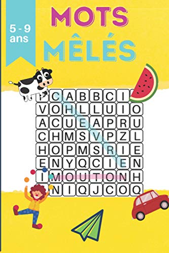 Mots mêlés 5-9 ans: Livre de jeux pour enfant | Adapté pour les enfants de 5 à 9 ans | Jeux enfant | Mots mêlés | Mots mélangés | Jeu mots | Livre jeu ... | Livre môts mêlés | Cahier activité enfant