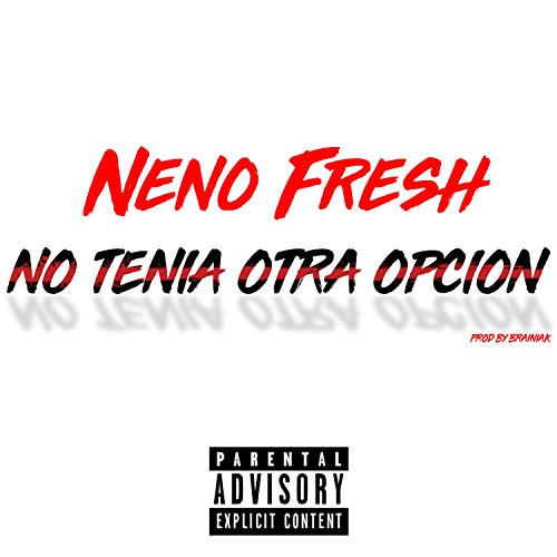 No Tenia Otra Opcion [Explicit]