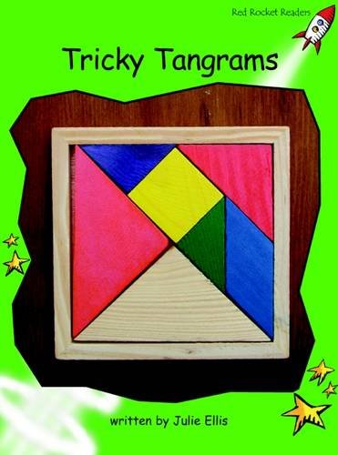 Red Rocket Readers: Early Level 4 Non-Fiction Set B: Tricky Tangrams (Red Rocket Readers: Non-fiction Set B)