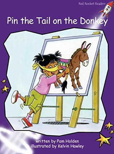 Red Rocket Readers: Fluency Level 3 Fiction Set A: Pin the Tail on the Donkey