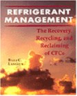 Refrigerant Management: The Recovery, Recycle and Reclaim of CFC's