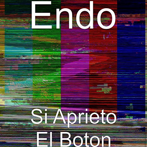 Si Aprieto El Boton [Explicit]