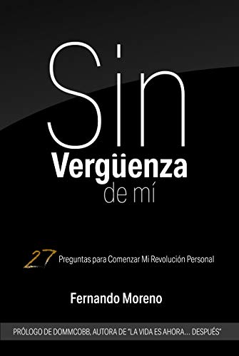 Sin Vergüenza De Mí: 27 Preguntas para Comenzar Mi Revolución Personal