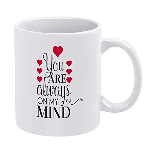 Taza de café con texto en inglés "You are Always on My Mind", regalo para hombres, mujeres, amigas, cumpleaños, 330 ml, cerámica blanca