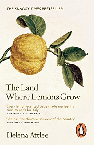The Land Where Lemons Grow: The Story of Italy and its Citrus Fruit (English Edition)