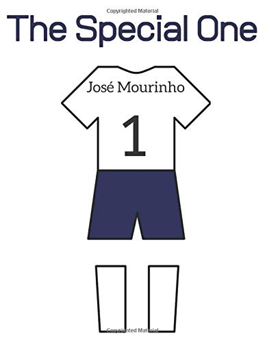 The Special One: José Mourinho Tottenham Hotspur F.C. Notebook/ Notepad/ Diary/ Journal Gift for Boys, Men, Women, and Football Fans | 120 Pages of A4 Lined Paper with Margins | 8.5 x 11