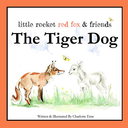 The Tiger Dog (Little Rocket Red Fox & Friends) (English Edition)