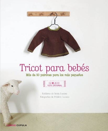 Tricot para bebés: Más de 50 patrones para los más pequeños (Hobbies)