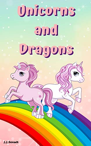 Unicorns and Dragons: Magic Unicorn Bedtime Story Book for kids age 3-5 years old | Gifts for girls (English Edition)