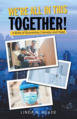 We’Re All in This Together!: A Book of Quarantine, Comedy, and Hope (English Edition)