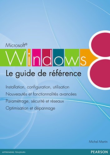 Windows 8: Le guide de référence (French Edition)