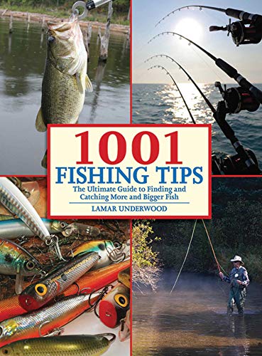 1001 Fishing Tips: The Ultimate Guide to Finding and Catching More and Bigger Fish (English Edition)