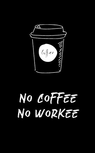 2020 Planner & Journal: No Coffee No Workee | 5 X 8 Handy Size | 52 Weeks Agenda Planner | Calendar Schedule & Goal Setting (Planners & Organizers)