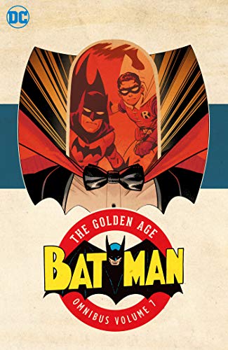 Batman: The Golden Age Omnibus Volume 7