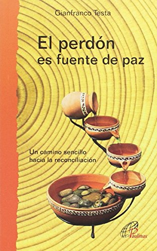 El perdón es fuente de paz: Un camino sencillo hacia la reconciliación: 35 (Caminos nuevos)