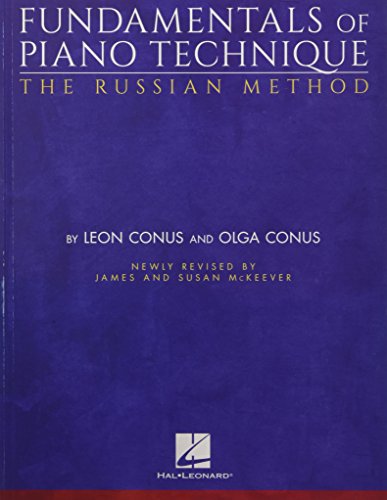 Fundamentals of Piano Technique-the Russian Method: Newly Revised by James & Susan Mckeever