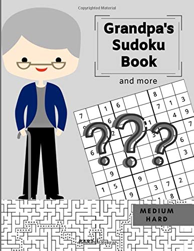 Grandpa's Sudoku Book and more: 200 Sudoku and Mazes For Seniors/Activity Book/Medium Hard/Lagre Print - PART 1