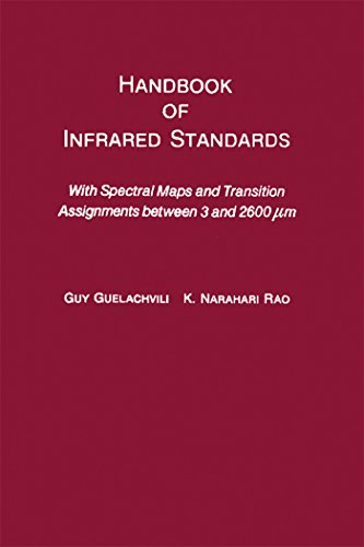 Handbook of Infrared Standards: With Spectral Maps and Transition Assignments Between 3 and 2600 x gmm (English Edition)