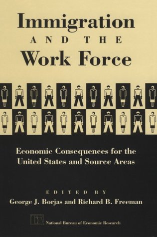 Immigration and the Work Force: Economic Consequences for the United States and Source Areas (NBER-Project Reports (CHUP))