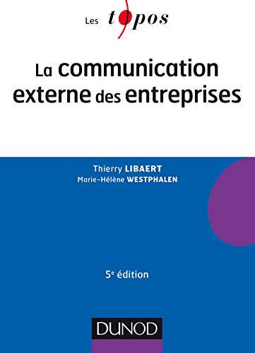 La communication externe des entreprises - 5e éd. (Communication licence t. 3) (French Edition)